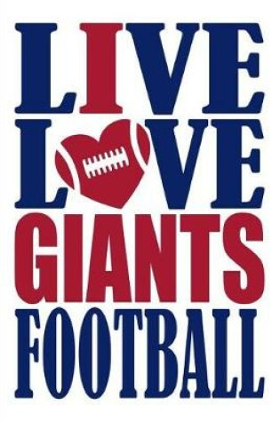 Cover of Live Love Giants Football Journal