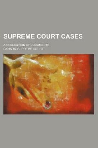 Cover of Supreme Court Cases; A Collection of Judgments