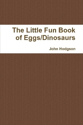 Book cover for The Little Fun Book of Eggs/Dinosaurs