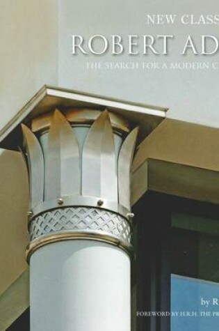 Cover of Robert Adam: The Search for A Modern Classicism