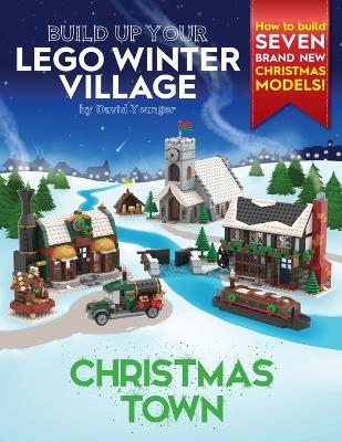 Book cover for Build Up Your LEGO Winter Village