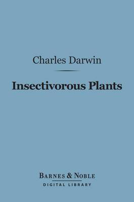 Cover of Insectivorous Plants (Barnes & Noble Digital Library)
