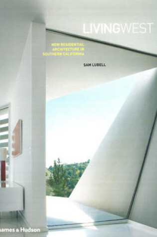 Cover of Living West:New Residential Architecture in Southern California