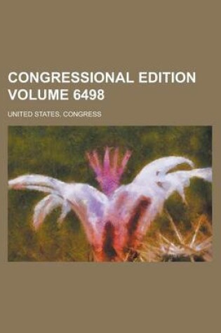 Cover of Congressional Edition Volume 6498