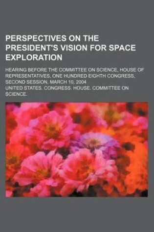 Cover of Perspectives on the President's Vision for Space Exploration