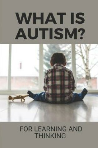 Cover of What Is Autism?