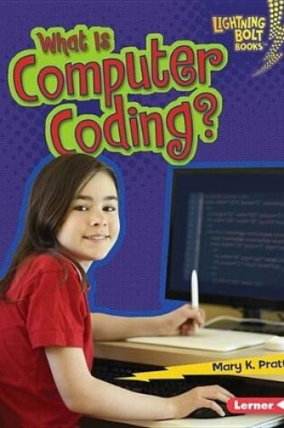 Cover of What Is Computer Coding?