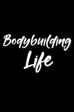 Cover of Bodybuilding Life