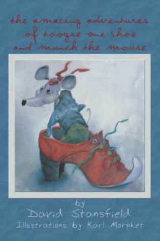 Cover of The Amazing Adventures of Boogie One Shoe and Munch the Mouse