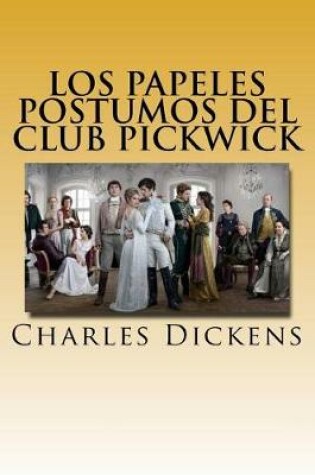Cover of Los Papeles Postumos del Club Pickwick " Version Completa" (Spanish) Edition