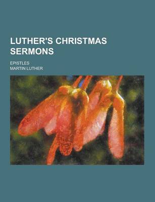 Book cover for Luther's Christmas Sermons; Epistles