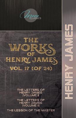 Book cover for The Works of Henry James, Vol. 17 (of 24)