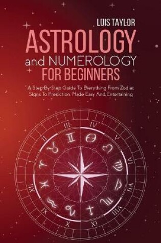 Cover of Astrology And Numerology For Beginners