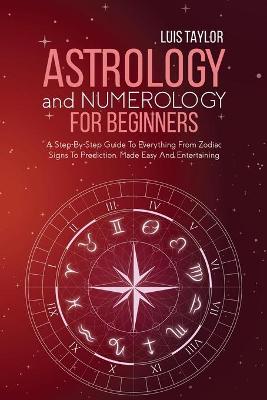 Book cover for Astrology And Numerology For Beginners