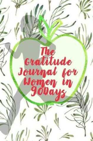Cover of The Gratitude Journal for Women in 90Days