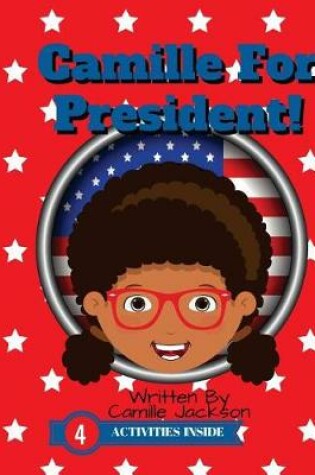 Cover of Camille For President!