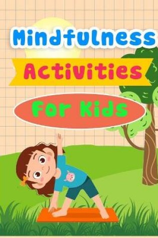 Cover of Mindfulness Activities For Kid