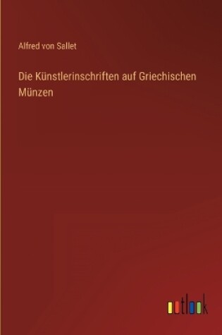 Cover of Die Künstlerinschriften auf Griechischen Münzen