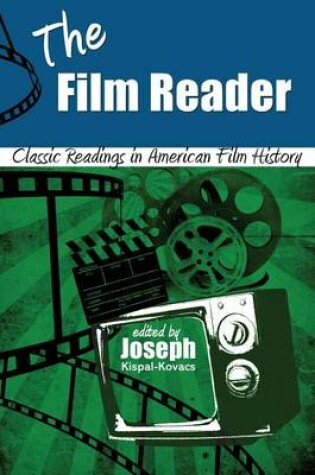 Cover of The Film Reader: Classic Readings in American Film History