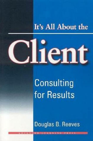 Cover of It's All About the Client