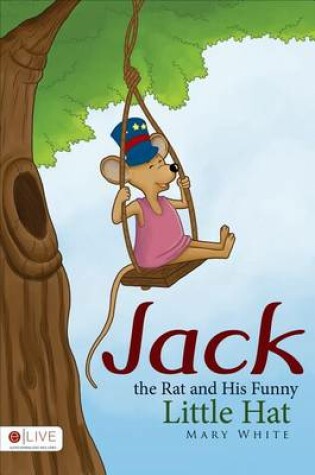 Cover of Jack the Rat and His Funny Little Hat