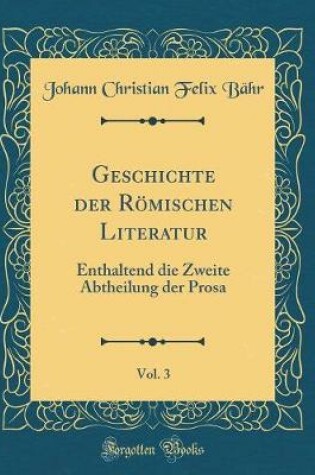 Cover of Geschichte Der Roemischen Literatur, Vol. 3