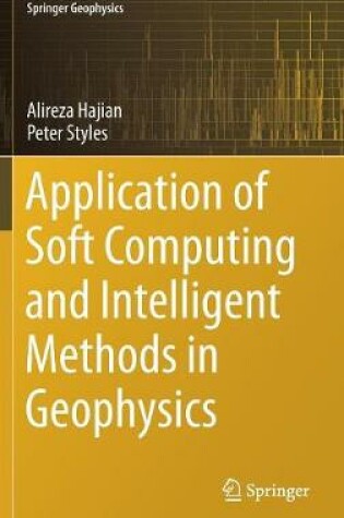 Cover of Application of Soft Computing and Intelligent Methods in Geophysics