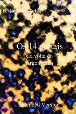 Book cover for OS 14 Portais E a VOLTA Do Argonymen Extended Version