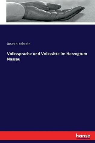 Cover of Volkssprache und Volkssitte im Herzogtum Nassau