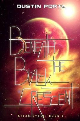 Book cover for Beneath the Black Crescent