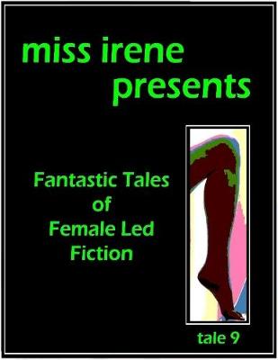 Book cover for Miss Irene Presents - Tale 9