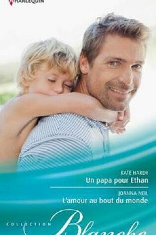 Cover of Un Papa Pour Ethan - L'Amour Au Bout Du Monde