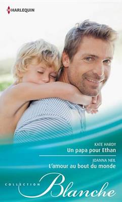 Book cover for Un Papa Pour Ethan - L'Amour Au Bout Du Monde