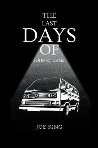 Cover of The Last Days of Johnny Cane