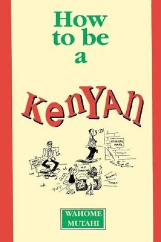 Cover of How to Be a Kenyan