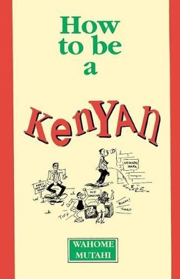 Book cover for How to Be a Kenyan
