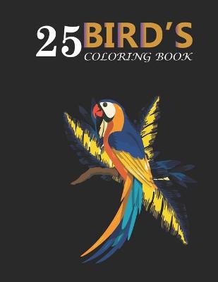 Book cover for 25 Birds Coloring Book