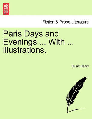 Book cover for Paris Days and Evenings ... with ... Illustrations.