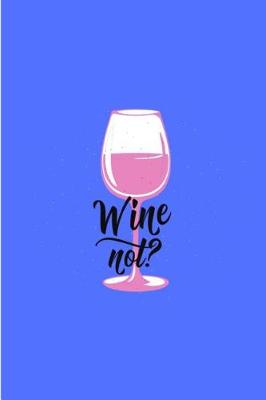 Book cover for Wine Not?