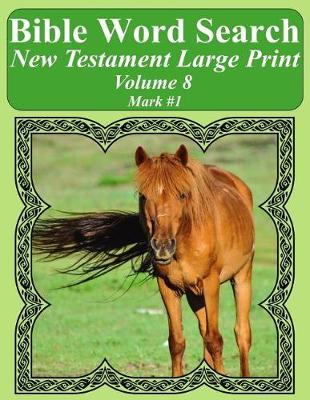 Book cover for Bible Word Search New Testament Large Print Volume 8