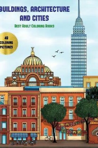 Cover of Best Adult Coloring Books (Buildings, Architecture and Cities)