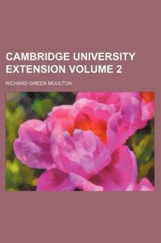 Cover of Cambridge University Extension Volume 2