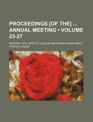 Book cover for Proceedings [Of The] Annual Meeting (Volume 23-27)