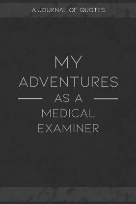 Book cover for My Adventures As A Medical Examiner