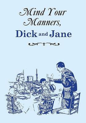 Book cover for Mind Your Manners, Dick and Jane