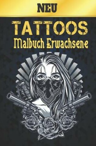 Cover of Neu Tattoos Malbuch Erwachsene