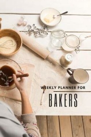 Cover of Weekly Planner for Bakers