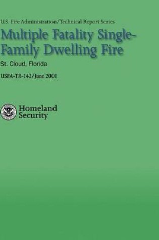 Cover of Multiple Fatality Single-Family Dwelling Fire- St. Cloud, Florida