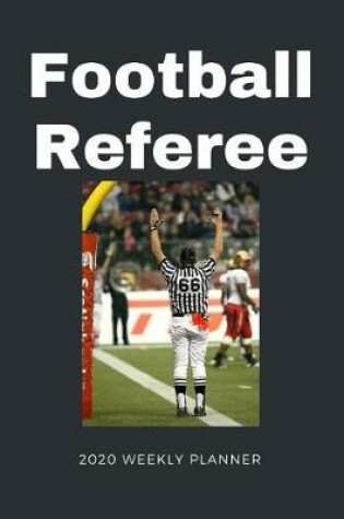 Cover of Football Referee 2020 Weekly Planner
