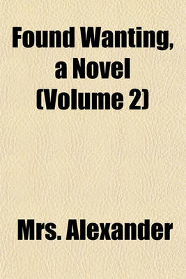 Book cover for Found Wanting, a Novel (Volume 2)